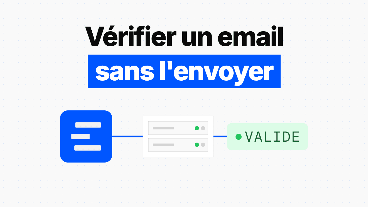 Comment Enrow vérifie une adresse email sans envoyer de mail
